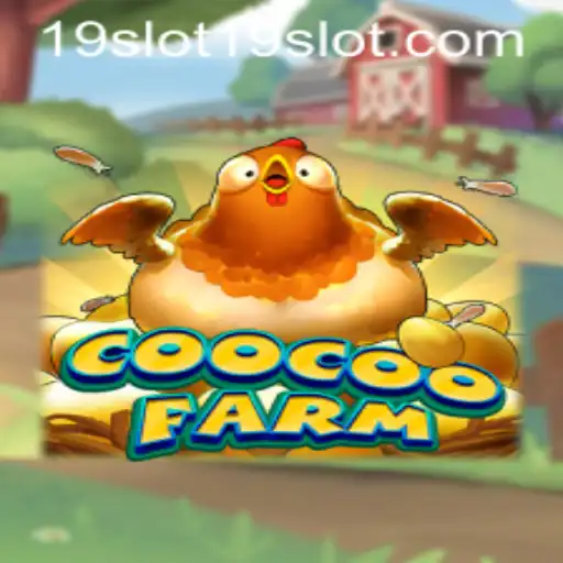 Discover the Thrills of CooCooFarm: A New Era of 19 SLOT Gaming