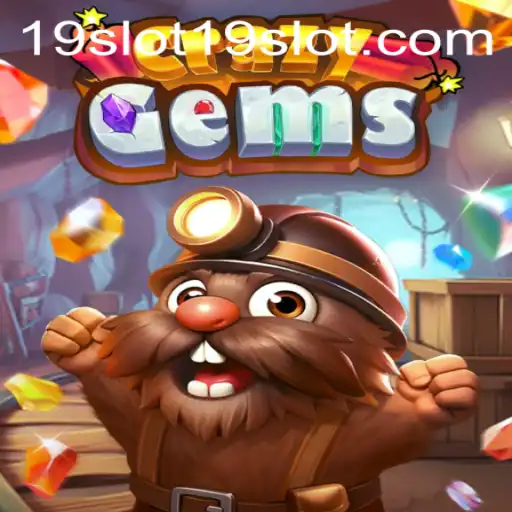 CrazyGems: A Thrilling Journey Through 19 SLOT