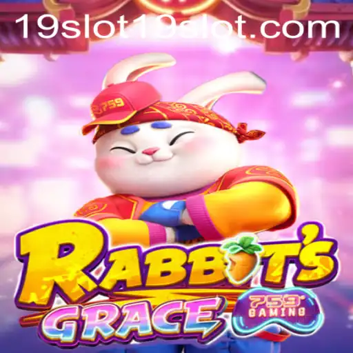 Discover the Enchanting World of RabbitsGrace: Unveiling the Thrills of 19 SLOT