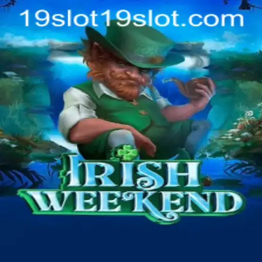 Exploring the Excitement of IrishWeekend: A Journey Through the 19 SLOT Game