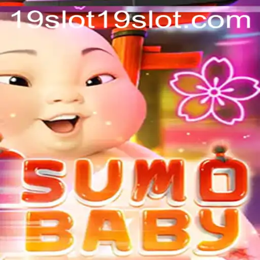 The World of SumoBaby: Exploring the Thrilling 19 SLOT Adventure